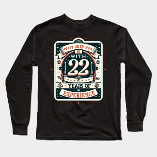 40 Year Old Funny 40th Birthday Long Sleeve T-Shirt